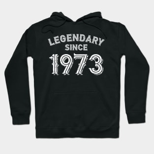 Legendary since 1973 Hoodie